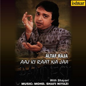 Listen to Na Baag Mein Wo Maza Hai song with lyrics from Altaf Raja