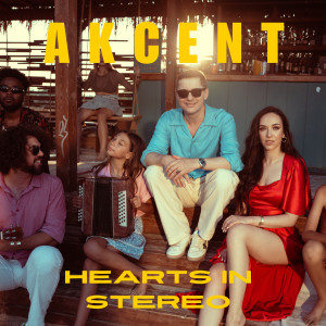 อัลบัม Hearts in Stereo (Versions) ศิลปิน Akcent