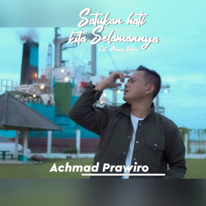 收聽Achmad Prawiro的Satukan Hati Kita Selamanya歌詞歌曲