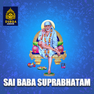 Padma的专辑SAI BABA SUPRABHATAM