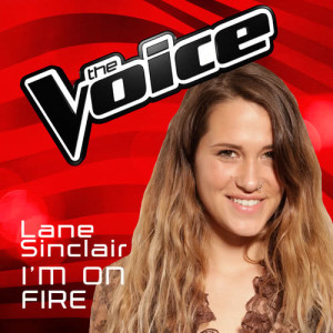 ดาวน์โหลดและฟังเพลง I'm On Fire (The Voice Australia 2016 Performance) พร้อมเนื้อเพลงจาก Lane Sinclair
