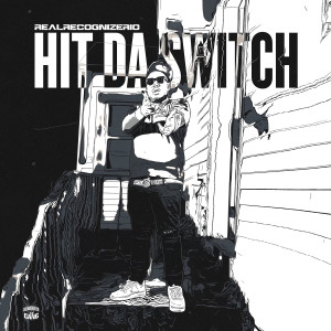Album Hit Da Switch oleh Real Recognize Rio