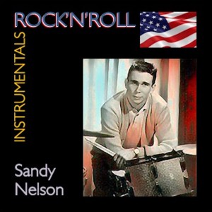 อัลบัม Rock'n'Roll Instrumentals · Sandy Nelson ศิลปิน Sandy Nelson