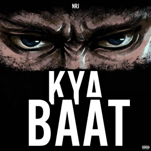 Nrj的專輯Kya Baat (Explicit)