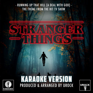 ดาวน์โหลดและฟังเพลง Running Up The Hill (A Deal With God) [From "Stranger Things"] พร้อมเนื้อเพลงจาก Geek Music