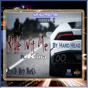อัลบัม Ride Wit Me (feat. Killa) (Explicit) ศิลปิน Hard Head