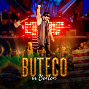 Album Buteco in Boston (Ao Vivo) from Gusttavo Lima