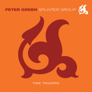 Peter Green Splinter Group的專輯Time Traders
