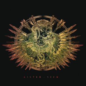 ดาวน์โหลดและฟังเพลง Sick พร้อมเนื้อเพลงจาก Sister