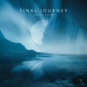 Album Final Journey from Aaron Shirk