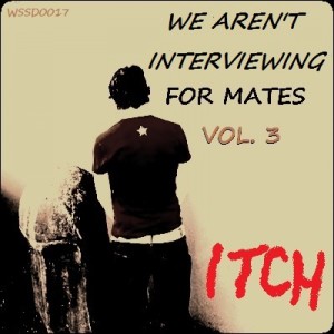 Itch的專輯We Aren't Interviewing For Mates Vol. 3