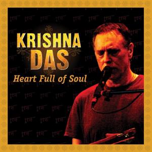Krishna Das的專輯Heart Full of Soul