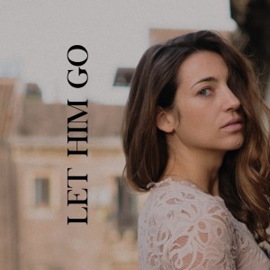 Listen to Let Him Go song with lyrics from Luca Vasta