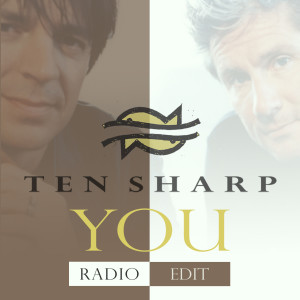 Dengarkan You (Radio Edit) lagu dari Ten Sharp dengan lirik