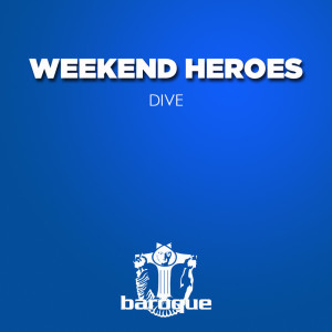 收听Weekend Heroes的Dive (Yuriy From Russia Remix)歌词歌曲