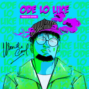 Dengarkan lagu Ode Lo Like nyanyian Wande Coal dengan lirik