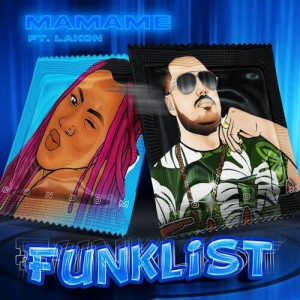 Listen to Funklist (Explicit) song with lyrics from Mamame