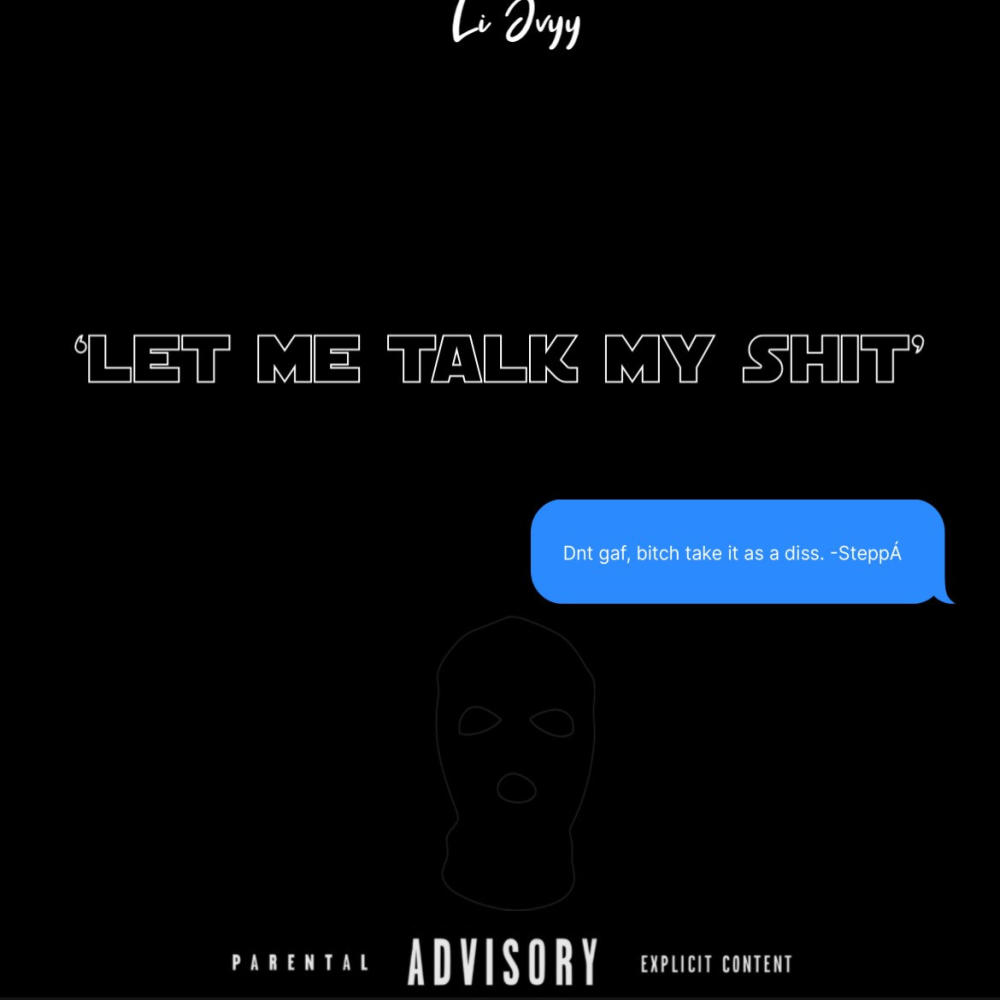Let Me Talk My Shit (Explicit)