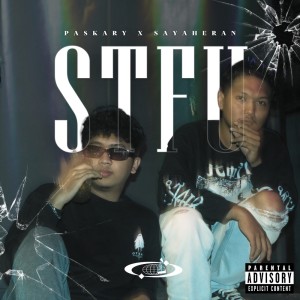 Listen to STFU (Explicit) song with lyrics from Paskary