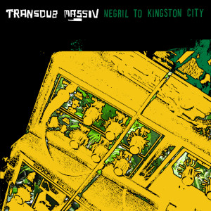 Album Negril To Kingston City from Transdub Massiv