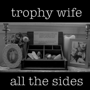 Album All the Sides from Trophy Wife