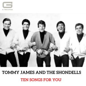 Tommy James And The Shondells的專輯Ten songs for you
