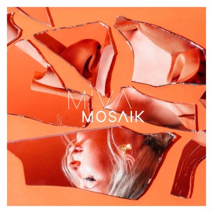 收听Miva的MOSAIK歌词歌曲