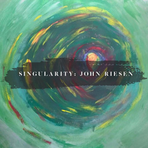Album Singularity oleh John Riesen