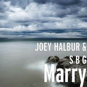 Dengarkan lagu Marry nyanyian Joey Halbur dengan lirik