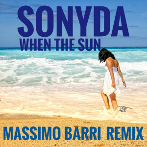Album When the Sun (Massimo Barri Remix) from Sonyda