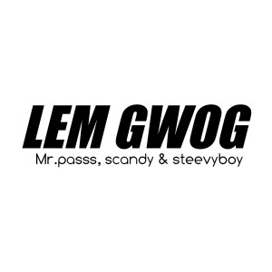 Listen to Lem Gwog (Explicit) song with lyrics from Mr.passs