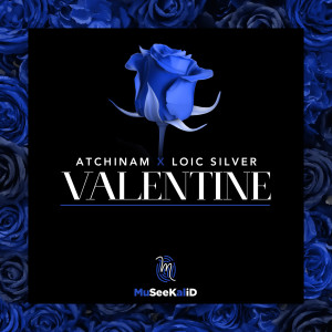收听Atchinam的Valentine (Konpa Version) (Explicit) (Konpa Version|Explicit)歌词歌曲