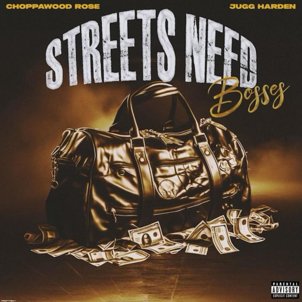 Streets Need Bosses (feat. Jugg Harden) (Explicit)