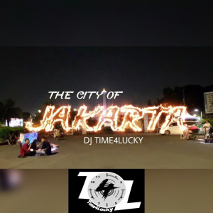 DJ TIME4LUCKY的专辑The City of Jakarta