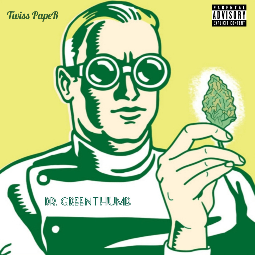 Dr. Greenthumb (Explicit)