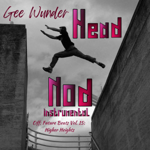 อัลบัม Head Nod (Instrumental) ศิลปิน Gee Wunder