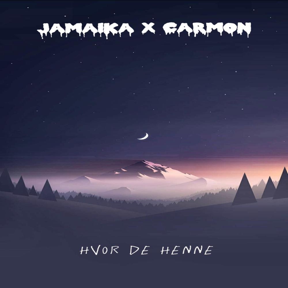 Hvor De Henne (feat. Jamaika & Carmon)