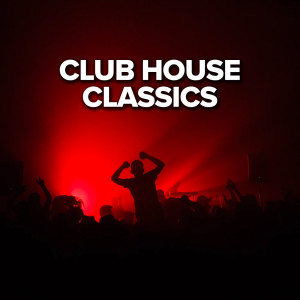 Various Artists的專輯Club House Classics (Explicit)