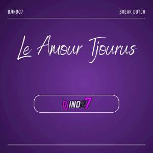 收聽djindo7的LE AMOUR TJOURUS PARGOY (Remix)歌詞歌曲