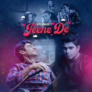 Listen to Jeene De song with lyrics from Ayushmaan