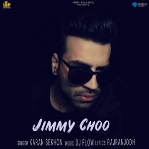 ดาวน์โหลดและฟังเพลง Jimmy Choo พร้อมเนื้อเพลงจาก Karan Sekhon