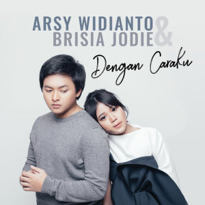 Download Lagu Dengan Caraku Oleh Arsy Widianto Free Mp3