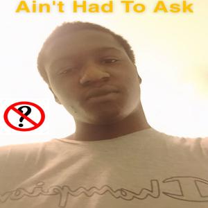 Listen to Ain't Had To Ask song with lyrics from Crisis