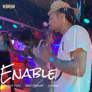 2Phonez的專輯Enable (feat. Rolo marleyy & Thirsty 7400) (Explicit)