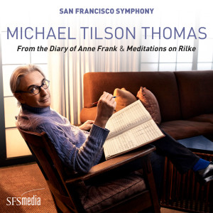 Michael Tilson Thomas的專輯Tilson Thomas: From the Diary of Anne Frank & Meditations on Rilke