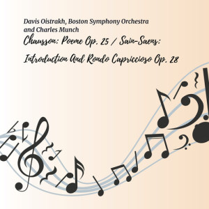 Album Chausson: Poéme, Op. 25 / Saint-Saëns: Introduction and Rondo Capriccioso, Op. 28 from David Oistrakh