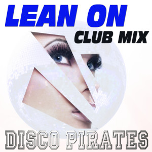 收聽Disco Pirates的Lean On (Instrumental)歌詞歌曲