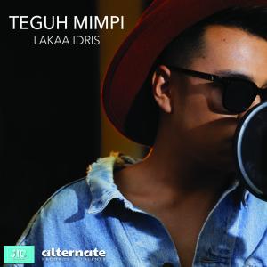 收听Lakaa Idris的Teguh Mimpi歌词歌曲