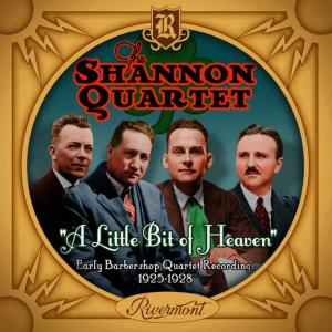 Shannon Quartet的專輯A Little Bit of Heaven: Early Barbershop Quartet Recordings (1925-1928)
