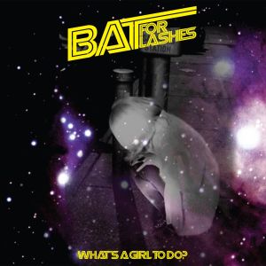 ดาวน์โหลดและฟังเพลง What's A Girl To Do? (Edit) พร้อมเนื้อเพลงจาก Bat For Lashes